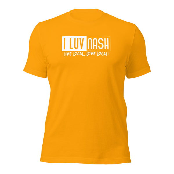 I LUV NASH LOCAL WHT Unisex T-shirt