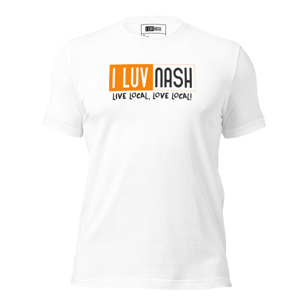 I LUV NASH LOCAL Unisex T-shirt